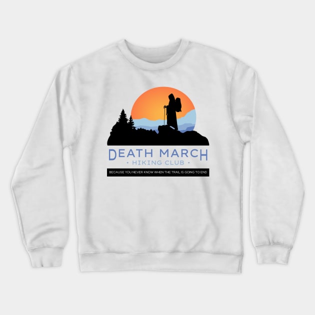 Death March Hiking Club Crewneck Sweatshirt by Healwell